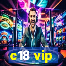 c18 vip